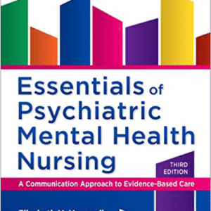 TEST BANK FOR ESSENTIALS OF PSYCHIATRIC MENTAL HEALTH NURSING 3TH EDITION