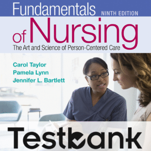 TEST BANK FOR FUNDAMENTAL OF NURSING FOR TAYLOR 9TH EDITION