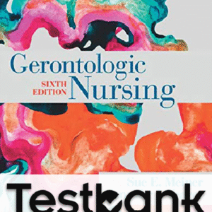 Gerontologic Nursing 6th Edition Meiner Test Bank
