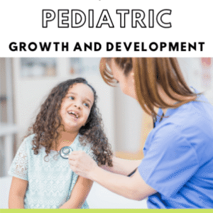 Pediatrics Growth and Development Study Guide