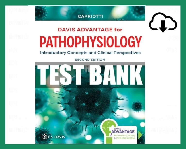 Davis Advantage for Pathophysiology 2nd Edition Capriotti Test Bank