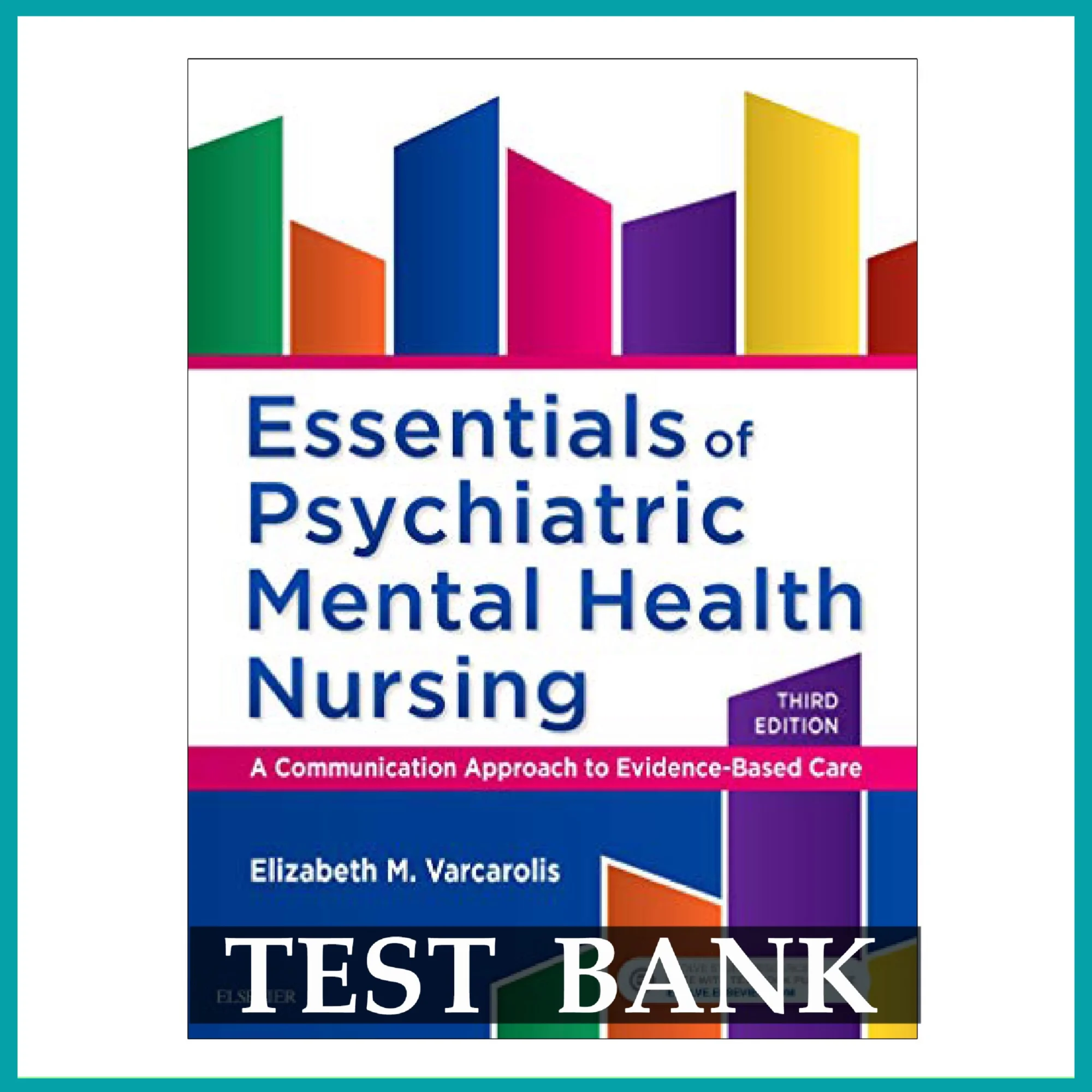TEST BANK FOR ESSENTIALS OF PSYCHIATRIC MENTAL HEALTH NURSING 3TH EDITION